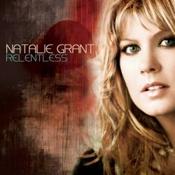 Natalie Grant : Relentless